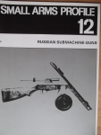 Thumbnail SMALL ARMS PROFILES 12. RUSSIAN SUBMACHINE GUNS